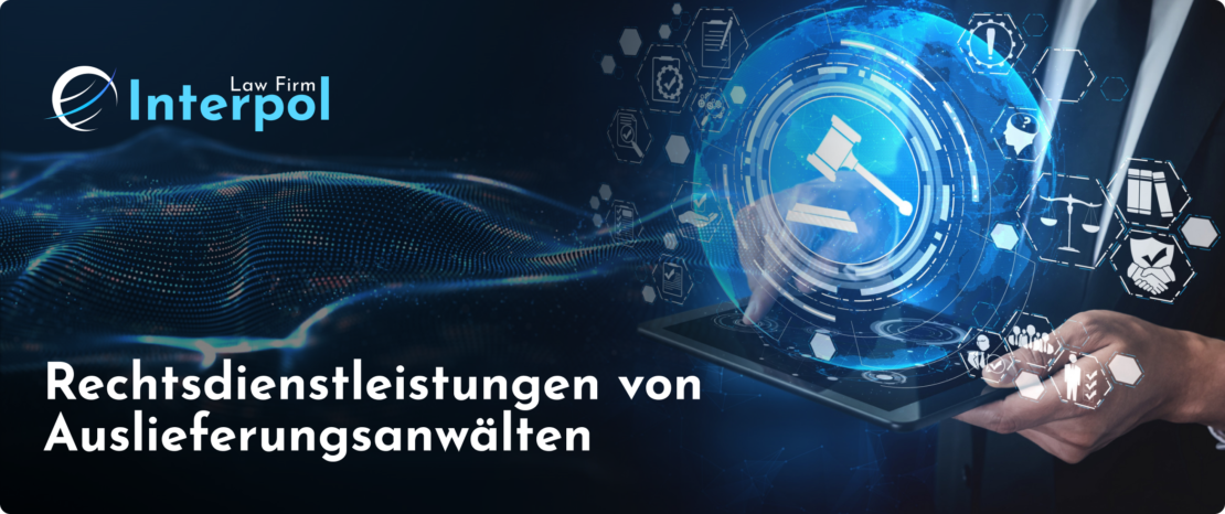 Rechtsdienstleistungen-von-Auslieferungsanwälten